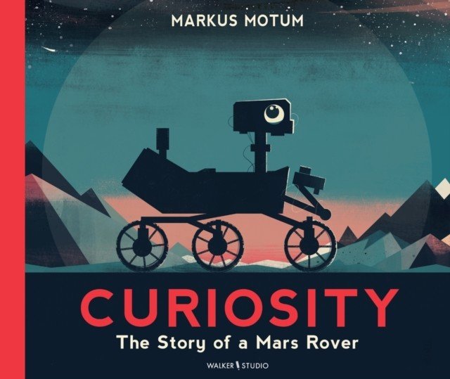 Curiosity: The Story of a Mars Rover (Motum Markus)(Paperback / softback)