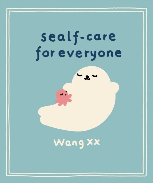Sealf-Care for Everyone - . (XX Wang)(Pevná vazba)