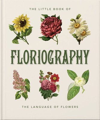 The Little Book of Floriography: The Secret Language of Flowers (Orange Hippo!)(Pevná vazba)