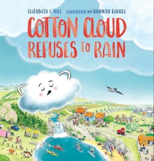 Cotton Cloud Refuses to Rain (Hill Elizabeth F.)(Paperback / softback)