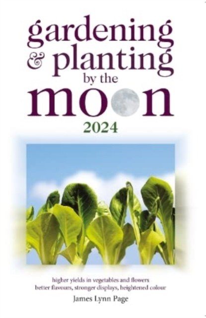 Gardening and Planting by the Moon 2024 (Lynn Page James)(Paperback / softback)