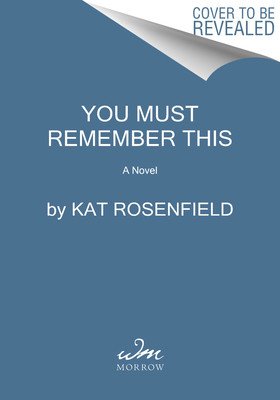 You Must Remember This (Rosenfield Kat)(Paperback)