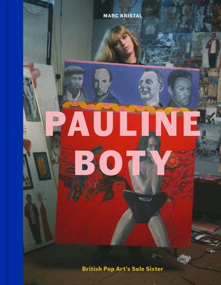 Pauline Boty: British Pop Art's Sole Sister (Kristal Marc)(Pevná vazba)
