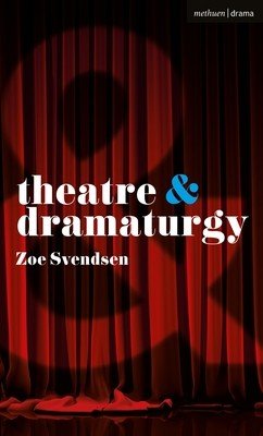 Theatre and Dramaturgy (Svendsen Zoe)(Paperback)