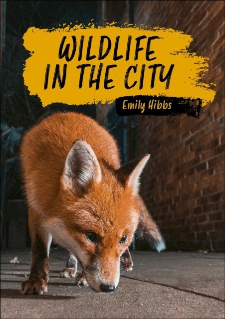 Reading Planet KS2: Wildlife in the City - Earth/Grey (Hibbs Emily)(Paperback / softback)