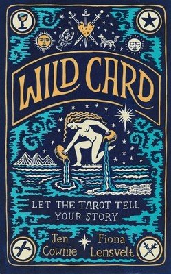 Wild Card: Let the Tarot Tell Your Story (Cownie Jen)(Paperback)