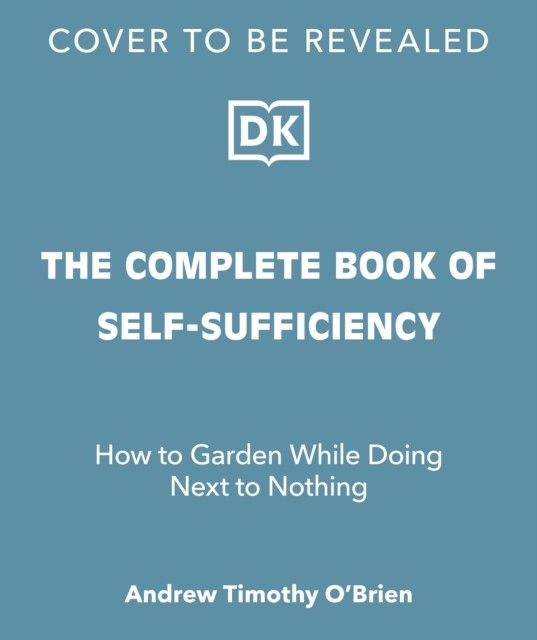 Complete Book of Self-Sufficiency - The Classic Guide for Realists and Dreamers (Seymour John)(Pevná vazba)