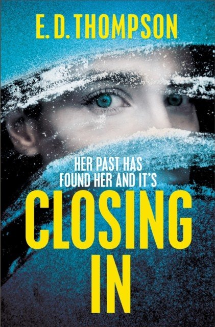 Closing In - A page-turning suspenseful thriller (Thompson E.D.)(Paperback / softback)