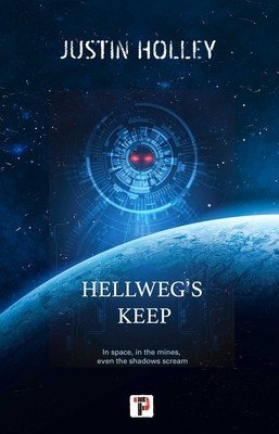 Hellweg's Keep (Holley Justin)(Paperback)