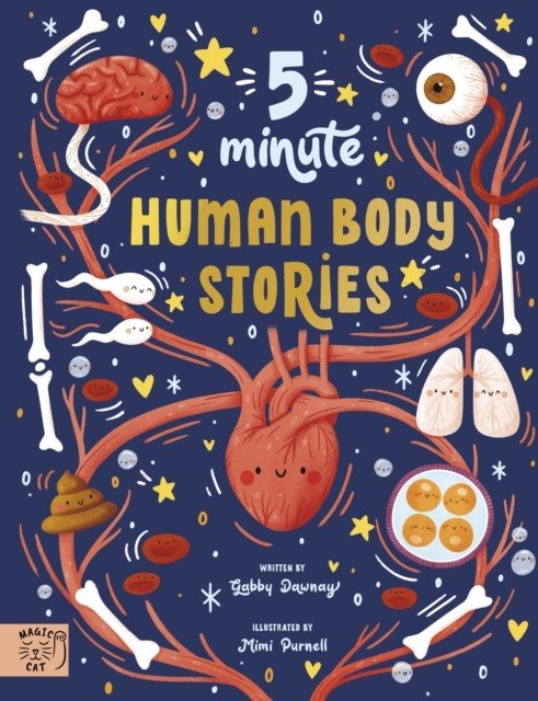 5 Minute Human Body Stories - Science to read out loud! (Dawnay Gabby)(Pevná vazba)