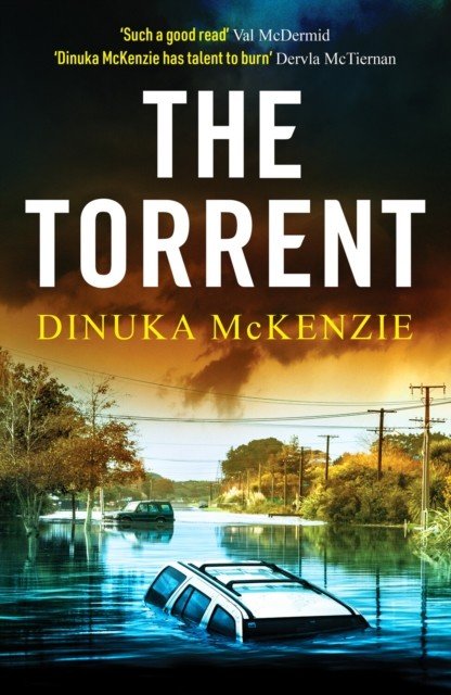 Torrent - An unputdownable Australian crime thriller (McKenzie Dinuka)(Paperback / softback)
