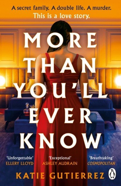 More Than You'll Ever Know - The suspenseful and heart-pounding Radio 2 Book Club pick (Gutierrez Katie)(Paperback / softback)