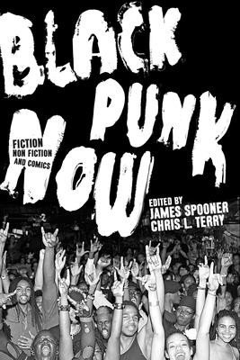 Black Punk Now (Terry Chris L.)(Paperback)