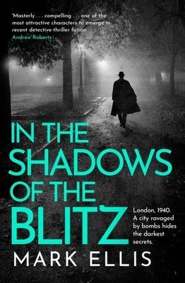 In the Shadows of the Blitz: A Deeply Captivating Classic Crime Thriller (Ellis Mark)(Paperback)