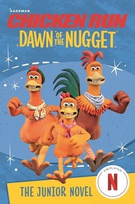 Chicken Run Dawn of the Nugget: The Junior Novel (Li Amanda)(Paperback)