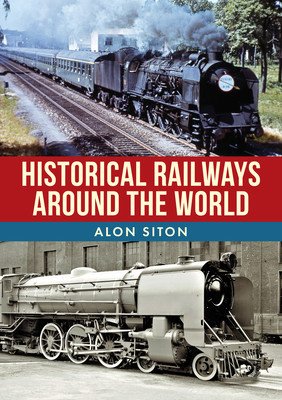 Historical Railways Around the World (Siton Alon)(Paperback)