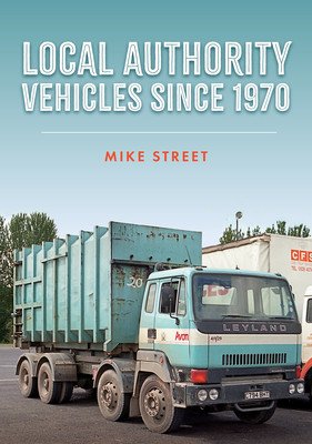 Local Authority Vehicles Since 1970 (Street Mike)(Paperback)
