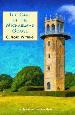 The Case of the Michaelmas Goose (Witting Clifford)(Paperback)