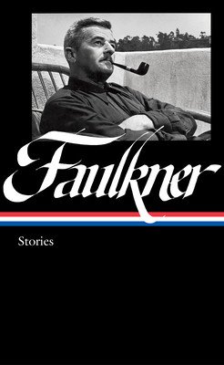 William Faulkner: Stories (Loa #375): Knight's Gambit / Collected Stories / Big Woods / Other Works (Faulkner William)(Pevná vazba)