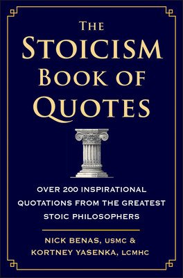 The Stoicism Book of Quotes: Over 200 Inspirational Quotations from the Greatest Stoic Philosophers (Benas Nick)(Pevná vazba)