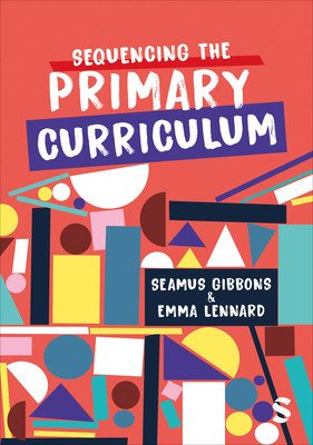 Sequencing the Primary Curriculum (Gibbons Seamus)(Paperback)