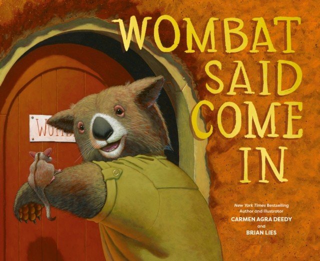 Wombat Said Come In (Deedy Carmen Agra)(Paperback / softback)