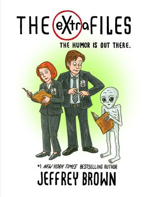 The Extra Files: The Humor Is Out There (Brown Jeffrey)(Pevná vazba)