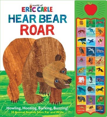 World of Eric Carle: Hear Bear Roar Sound Book (PI Kids)(Pevná vazba)