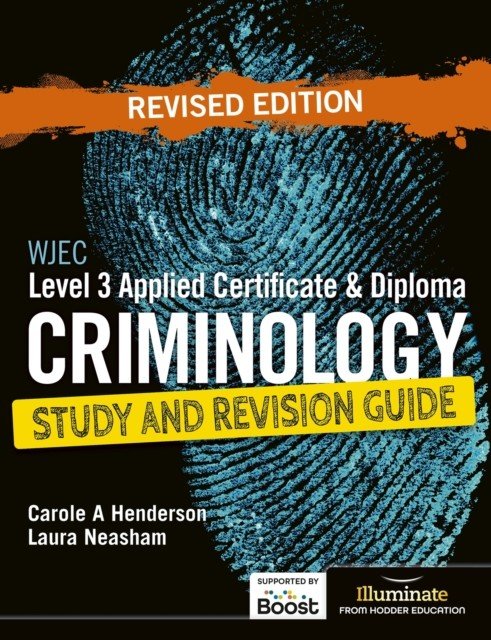 WJEC Level 3 Applied Certificate & Diploma Criminology: Study and Revision Guide - Revised Edition (Neasham Laura)(Paperback / softback)