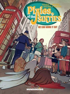 Pixies of the Sixties: We Can Work It Out (Geslin Alice)(Paperback)