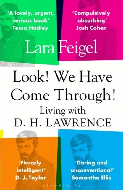 Look! We Have Come Through! - Living With D. H. Lawrence (Feigel Lara)(Paperback / softback)
