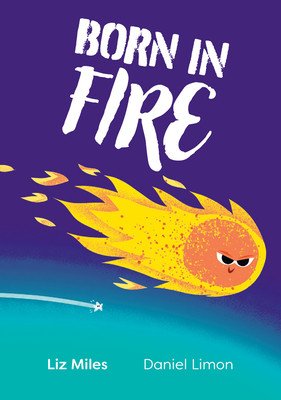 Big Cat for Little Wandle Fluency -- Born in Fire (Miles Liz)(Paperback)
