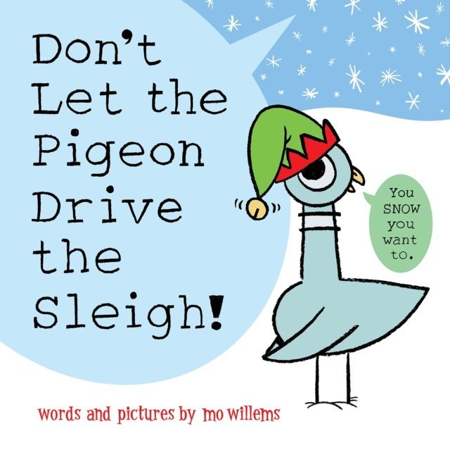 Don't Let the Pigeon Drive the Sleigh! (Willems Mo)(Paperback / softback)