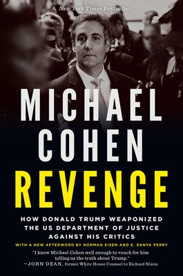 Revenge: How Donald Trump Weaponized the Us Department of Justice Against His Critics (Cohen Michael)(Paperback)