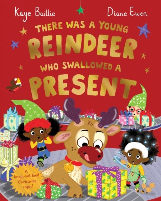 There Was a Young Reindeer Who Swallowed a Present (Baillie Kaye)(Paperback / softback)