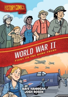 History Comics: World War II: Fight on the Home Front (Hannigan Kate)(Pevná vazba)