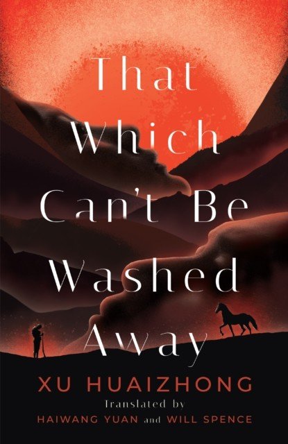 That Which Can't Be Washed Away (Huaizhong Xu)(Paperback / softback)