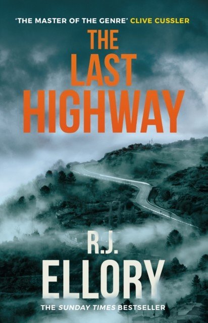 Last Highway - The gripping new mystery from the award-winning, bestselling author of A QUIET BELIEF IN ANGELS (Ellory R.J.)(Paperback / softback)