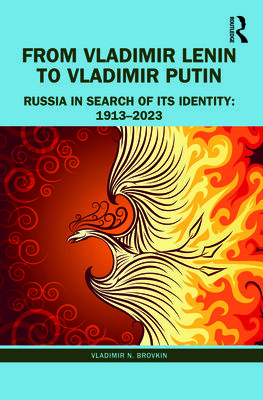 From Vladimir Lenin to Vladimir Putin: Russia in Search of Its Identity: 1913-2023 (Brovkin Vladimir N.)(Paperback)