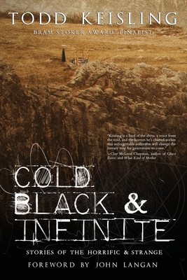 Cold, Black, and Infinite (Keisling Todd)(Paperback)