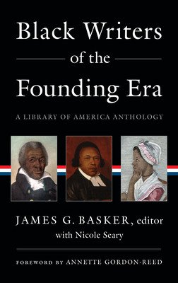 Black Writers of the Founding Era (Loa #366): A Library of America Anthology (Basker James G.)(Pevná vazba)