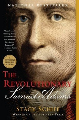The Revolutionary: Samuel Adams (Schiff Stacy)(Paperback)