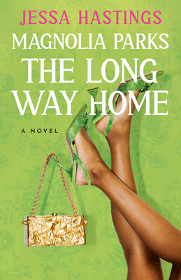 Magnolia Parks: The Long Way Home (Hastings Jessa)(Paperback)