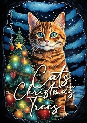 Cats in Christmas Trees Coloring Book for Adults: Christmas Cats Coloring Book for Adults Cats Grayscale Coloring Book for Adults funny Cats Coloring (Publishing Monsoon)(Paperback)