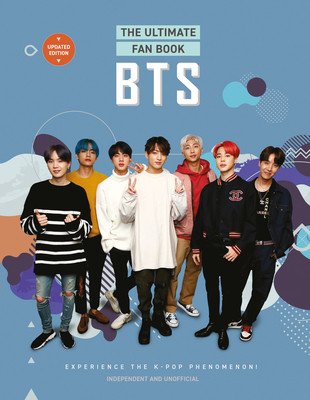 Bts - The Ultimate Fan Book: Experience the K-Pop Phenomenon! (Croft Malcolm)(Pevná vazba)