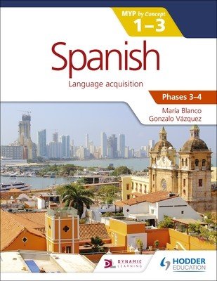 Spanish for the Ib Myp 1-3 Phases 3-4: By Concept (Blanco Maria)(Paperback)