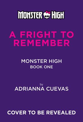 A Fright to Remember (Monster High School Spirits #1) (Mattel)(Pevná vazba)