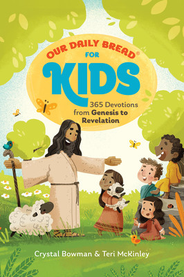 Our Daily Bread for Kids: 365 Devotions from Genesis to Revelation (a Children's Daily Devotional for Girls and Boys Ages 6-10) (Bowman Crystal)(Pevná vazba)