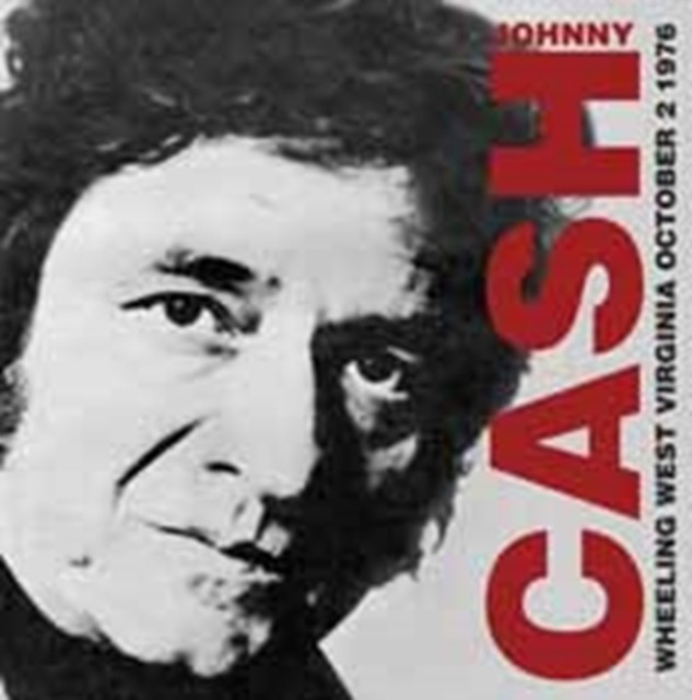 Wheeling West Virginia, October 2nd 1976 (Johnny Cash) (CD / Album)