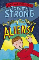 I'm Telling You, They're Aliens! (Strong Jeremy)(Paperback / softback)